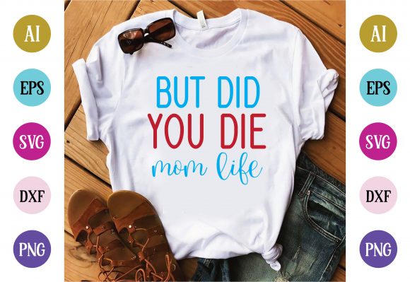 But Did You Die Mom Life: A Designer's Review