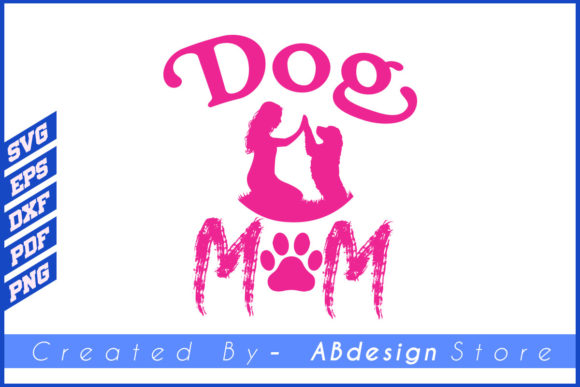 Dog Mom T Shirt Design Svg Dog Lover Paw Review