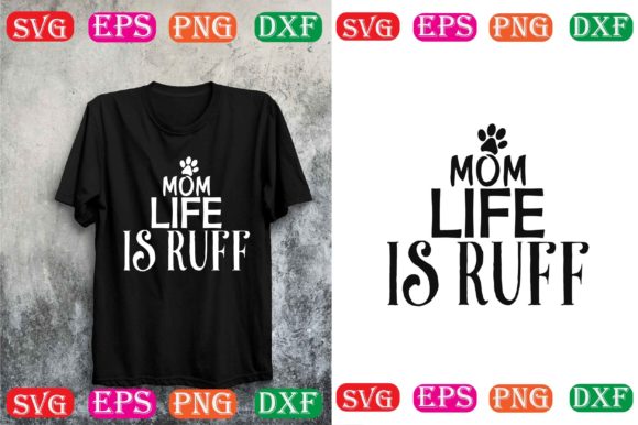 Dog Svg Design: Mom Life is Ruff Review
