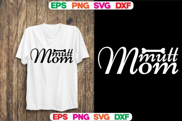 Dog Svg Design.Mutt Mom: A Designer's Review