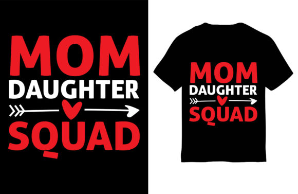 Mom Daughter Squad T-Shirt Design Review