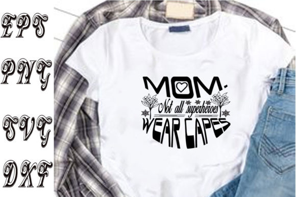 Mother's Day Svg Design: Mom. Not All Su Review