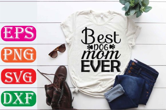 Mother Svg Design: Best Dog Mom Ever Review