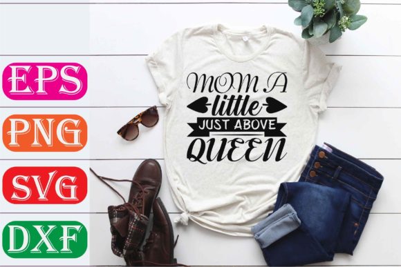 Mother Svg Design: Mom a Little Just Above Review