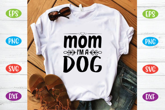 Review: Mom I’m a Dog Embroidery Design
