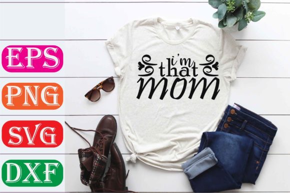 Review: Mother Svg Design. I’m That Mom