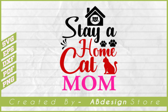 Stay a Home Cat Mom-t Shirt Design Svg Review